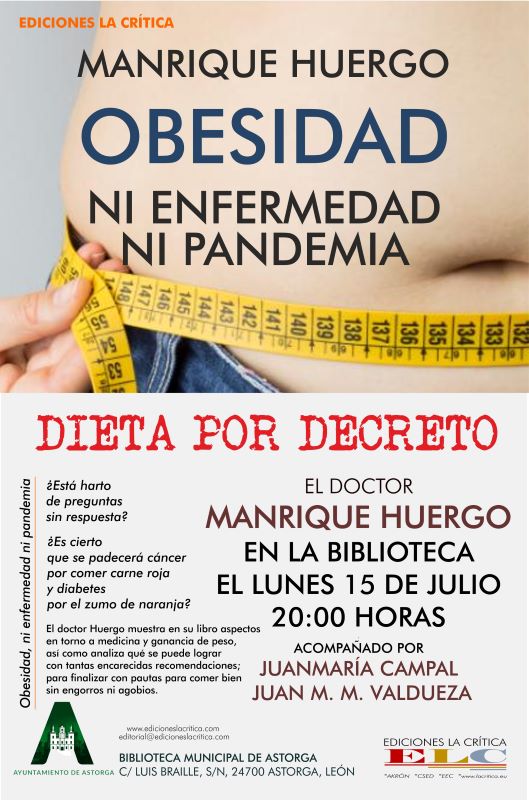 'Obesidad, ni enfermedad ni pandemia. Dieta por decreto' , del doctor Manrique Huergo 'Obesidad, ni enfermedad ni pandemia. Dieta por decreto' , del doctor Manrique Huergo