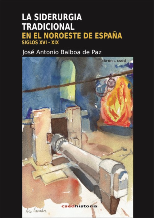 La siderurgia tradicional en el noroeste de España