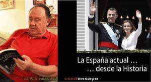 La España actual... ...desde la Historia , de Luis Palacios Bañuelos